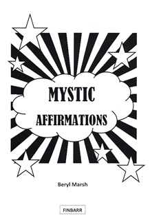 MYSTIC AFFIRMATIONS By Beryl Marsh